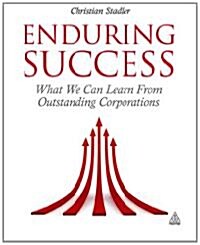 Enduring Success : What We Can Learn from Outstanding Corporations (Hardcover)