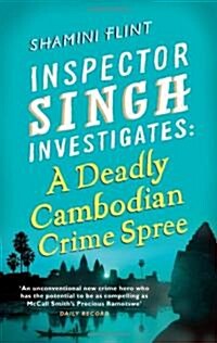 Inspector Singh Investigates: A Deadly Cambodian Crime Spree : Number 4 in series (Paperback)