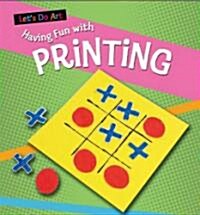 Having Fun with Printing (Paperback)