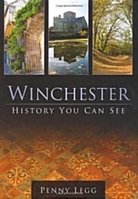 Winchester: History You Can See (Paperback)