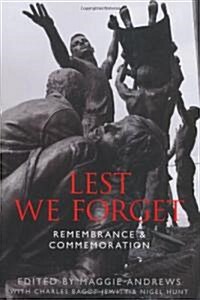 Lest We Forget : Remembrance & Commemoration (Hardcover)