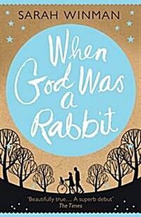 When God was a Rabbit : From the bestselling author of STILL LIFE (Paperback)