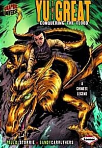 Yu the Great: Conquering the Flood (Paperback)