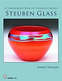 Connoisseurs Book of Frederick Carders Steuben Glass (Hardcover)