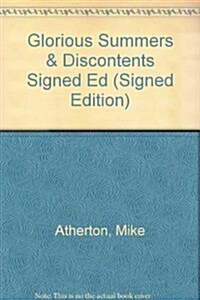 Glorious Summers & Discontents Signed Ed (Hardcover)