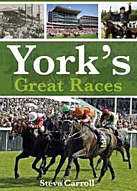 Yorks Great Races (Paperback)