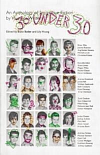 30 Under 30: An Anthology of Innovative Fiction by Younger Writers (Paperback)