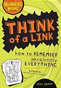 Think of a Link: How to Remember Absolutely Everything? (Hardcover)