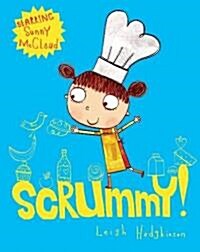 Scrummy! (Paperback)