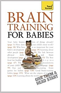 Brain Training for Babies : Activities and games proven to boost your childs intellectual and physical development (Paperback)