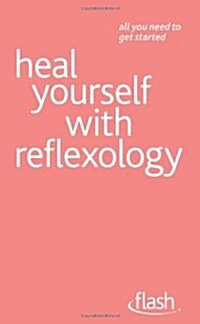 Heal Yourself with Reflexology (Paperback)