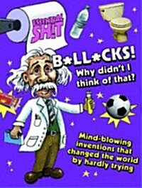 Bollocks! Why Didnt I Think of That? (Paperback)