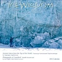 Ice Wisdom: Melting the Ice in the Heart of Man (Wall)