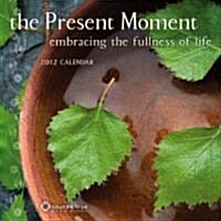 Present Moment 2012 (Paperback, Wall)