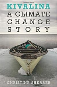 Kivalina: A Climate Change Story (Paperback)