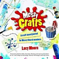 Messy Crafts: A Craft-Based Journal for Messy Church Members (Paperback)