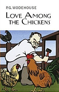 Love Among the Chickens (Hardcover)