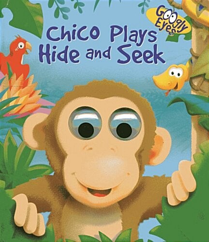 Googly Eyes : Chico Plays Hide and Seek (Board Book)