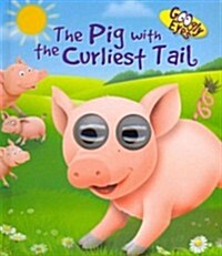 Googly Eyes: The Pig with the Curliest Tail (Board Book)