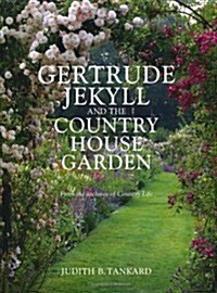 Gertrude Jekyll and the Country House Ga (Hardcover)