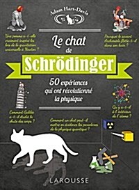 Le chat de Schrödinger : 50 expériences qui ont révolutionné la physique (Paperback)