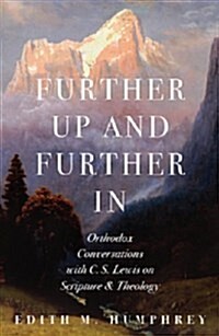 Further Up and Further in (Paperback)