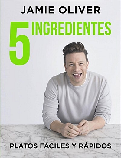 5 Ingredientes Platos F?iles Y R?idos / 5 Ingredients - Quick & Easy Food: Platos F?iles Y R?idos (Hardcover)