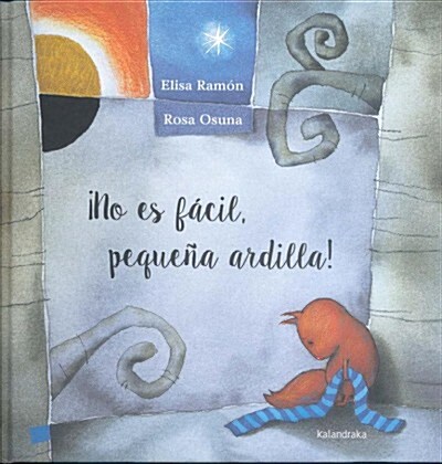 좳o es f?il, peque? ardilla! / Its Not Easy, Little Squirrel! (Hardcover)