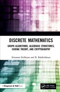 Discrete Mathematics: Graph Algorithms, Algebraic Structures, Coding Theory, and Cryptography (Hardcover)