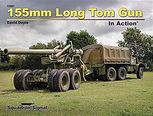 155mm Long Tom Gun in Action (Paperback)