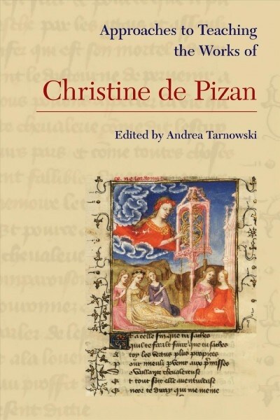 Approaches to Teaching the Works of Christine De Pizan (Paperback)