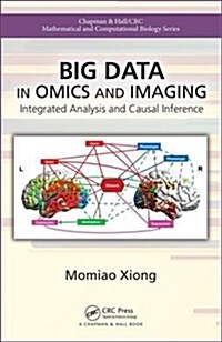 Big Data in Omics and Imaging: Integrated Analysis and Causal Inference (Hardcover)