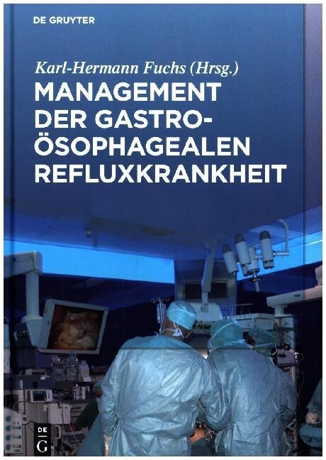 Management Der Gastro?ophagealen Refluxkrankheit (Hardcover)