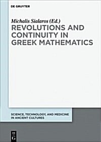 Revolutions and Continuity in Greek Mathematics (Hardcover)