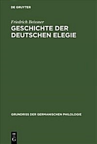 Geschichte Der Deutschen Elegie (Hardcover, 3, 3. Aufl. 1965)