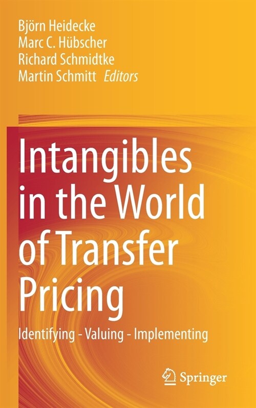 Intangibles in the World of Transfer Pricing: Identifying - Valuing - Implementing (Hardcover, 2021)