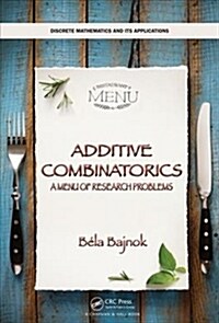 Additive Combinatorics: A Menu of Research Problems (Hardcover)