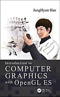 Introduction to Computer Graphics with OpenGL Es (Hardcover)