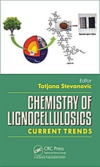 Chemistry of Lignocellulosics: Current Trends (Hardcover)