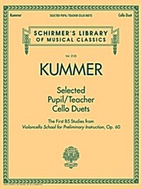 Selected Pupil/Teacher Cello Duets: Schirmers Library of Musical Classics Vol. 2135 (Paperback)