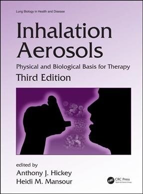 Inhalation Aerosols : Physical and Biological Basis for Therapy, Third Edition (Hardcover, 3 ed)