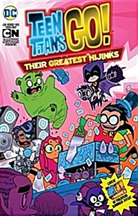Teen Titans Go!: Their Greatest Hijinks (Paperback)