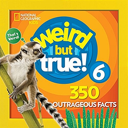 Weird But True 6: Expanded Edition (Library Binding)