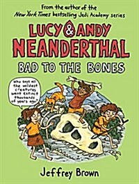[중고] Lucy & Andy Neanderthal: Bad to the Bones (Hardcover, Deckle Edge)