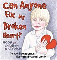 Can Anyone Fix My Broken Heart? (Paperback)