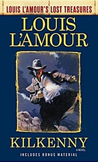 Kilkenny (Louis LAmours Lost Treasures) (Mass Market Paperback)