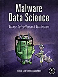 Malware Data Science: Attack Detection and Attribution (Paperback)