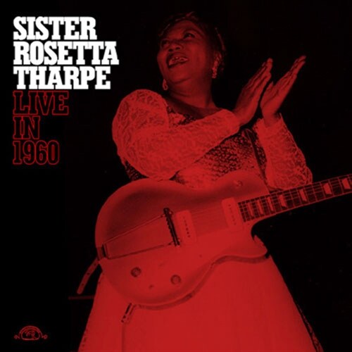 [수입] Sister Rosetta Tharpe - Live In 1960 [LP]