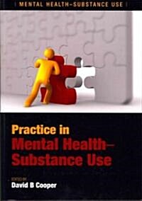Practice in Mental Health-Substance Use (Paperback, 1 New ed)