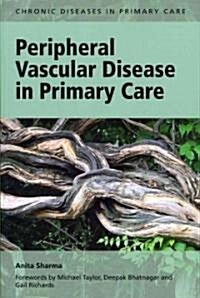 Peripheral Vascular Disease in Primary Care (Paperback, 1 New ed)